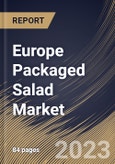 Europe Packaged Salad Market Size, Share & Industry Trends Analysis Report By Type (Packaged Greens and Packaged Kits), By Processing (Conventional and Organic), By Distribution Channel, By Product, By Country and Growth Forecast, 2023-2029- Product Image