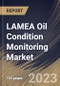 LAMEA Oil Condition Monitoring Market Size, Share & Industry Trends Analysis Report By Product Type (Engine, Gear Systems, Turbine, Hydraulic Systems and Compressor), By Sampling Type, By End User, By Country and Growth Forecast, 2023-2029 - Product Thumbnail Image