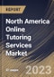 North America Online Tutoring Services Market Size, Share & Industry Trends Analysis Report By Tutoring Type, By Duration (Long-term Courses and Short-term Courses), By Course Type, By Tutoring Style, By End-user, By Country and Growth Forecast, 2023-2029 - Product Image