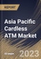 Asia Pacific Cardless ATM Market Size, Share & Industry Trends Analysis Report By Type (Offsite, Onsite), By End User (Bank & Financial Institutions and Independent ATM Deployer), By Technology, By Country and Growth Forecast, 2023-2029 - Product Image