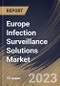 Europe Infection Surveillance Solutions Market Size, Share & Industry Trends Analysis Report By Product & Services (Software (On-premise and Web-based Software) and Services), By End User, By Country and Growth Forecast, 2023-2029 - Product Thumbnail Image