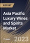 Asia Pacific Luxury Wines and Spirits Market Size, Share & Industry Trends Analysis Report By Type (Wines/Champagnes, and Spirits), By Distribution Channel (Retail, Wholesale, E-commerce, and Others), By Country and Growth Forecast, 2023-2029 - Product Image