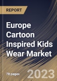 Europe Cartoon Inspired Kids Wear Market Size, Share & Industry Trends Analysis Report By Distribution Channel (Offline, and Online), By Product (Kids Wear, Toys, and Merchandise), By Country and Growth Forecast, 2023-2029- Product Image