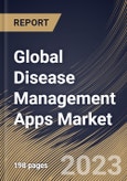 Global Disease Management Apps Market Size, Share & Industry Trends Analysis Report By Indication (Obesity, Mental Health, Cardiovascular Issues, Diabetes and Others), By Device, By Platform Type, By Regional Outlook and Forecast, 2023-2029- Product Image