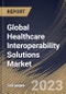 Global Healthcare Interoperability Solutions Market Size, Share & Industry Trends Analysis Report By End User, By level of Interoperability (Structural, Foundational and Semantic), By Type, By Regional Outlook and Forecast, 2023-2029 - Product Image