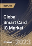 Global Smart Card IC Market Size, Share & Industry Trends Analysis Report By Type (Microprocessor and Memory), By Interface (Contactless, Contact and Dual), By Application, By Industry, By Regional Outlook and Forecast, 2023-2029- Product Image