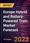 Europe Hybrid and Battery-Powered Train Market Forecast to 2028 - Regional Analysis By Propulsion Type and Charging System Type- Product Image