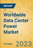 Worldwide Data Center Power Market - Investment Prospects in 9 Regions and 41 Countries- Product Image