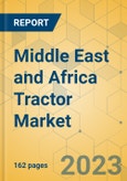 Middle East and Africa Tractor Market - Industry Analysis & Forecast 2023-2028- Product Image