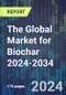 The Global Market for Biochar 2024-2034 - Product Thumbnail Image