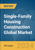 Single-Family Housing Construction (Individual Houses) Global Market Report 2024- Product Image