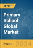 Primary School Global Market Report 2024- Product Image