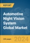 Automotive Night Vision System Global Market Report 2024 - Product Image