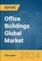 Office Buildings Global Market Report 2024 - Product Image