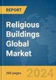 Religious Buildings Global Market Report 2024- Product Image
