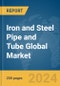 Iron and Steel Pipe and Tube Global Market Report 2024 - Product Thumbnail Image