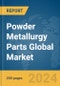 Powder Metallurgy Parts Global Market Report 2024 - Product Image