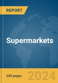 Supermarkets Global Market Report 2024- Product Image