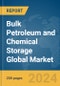 Bulk Petroleum and Chemical Storage Global Market Report 2024 - Product Image