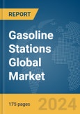 Gasoline Stations Global Market Report 2024- Product Image