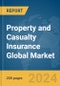 Property and Casualty Insurance Global Market Report 2024 - Product Image