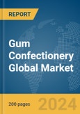 Gum Confectionery Global Market Report 2024- Product Image
