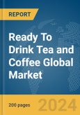 Ready To Drink Tea and Coffee Global Market Report 2024- Product Image