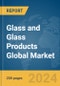 Glass and Glass Products Global Market Report 2024 - Product Image