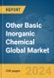 Other Basic Inorganic Chemical Global Market Report 2024 - Product Thumbnail Image