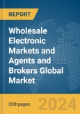 Wholesale Electronic Markets and Agents and Brokers Global Market Report 2024- Product Image