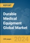 Durable Medical Equipment Global Market Report 2024 - Product Thumbnail Image