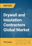 Drywall and Insulation Contractors Global Market Report 2024- Product Image