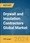 Drywall and Insulation Contractors Global Market Report 2024 - Product Image