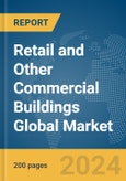Retail and Other Commercial Buildings Global Market Report 2024- Product Image