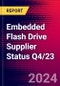 Embedded Flash Drive Supplier Status Q4/23 - Product Image