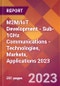 M2M/IoT Development - Sub-1GHz Communications - Technologies, Markets, Applications 2023 - Product Thumbnail Image