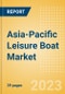 Asia-Pacific Leisure Boat Market Summary, Competitive Analysis and Forecast to 2027 - Product Image