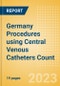 Germany Procedures using Central Venous Catheters Count by Segments and Forecast to 2030 - Product Image