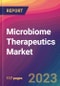 Microbiome Therapeutics Market Size, Market Share, Application Analysis, Regional Outlook, Growth Trends, Key Players, Competitive Strategies and Forecasts, 2023 to 2031 - Product Image