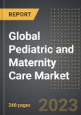 Global Pediatric and Maternity Care Market (2023 Edition): Analysis By Services (Pre-Natal, Post-Natal, Birthing, Fertility), Maternal Age, Service Medium, By Region, By Country: Market Insights and Forecast (2023-2028)- Product Image