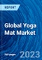 Global Yoga Mat Market Size, Industry Trends, Share, Size, Growth, Opportunity and Forecast 2023-2031 - Product Thumbnail Image