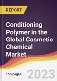 Conditioning Polymer in the Global Cosmetic Chemical Market: Trends, Opportunities and Competitive Analysis 2023-2028- Product Image