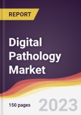 Digital Pathology Market: Trends, Opportunities and Competitive Analysis 2023-2028- Product Image