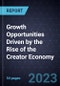 Growth Opportunities Driven by the Rise of the Creator Economy - Product Thumbnail Image