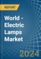 World - Electric Lamps - Market Analysis, Forecast, Size, Trends and Insights - Product Image