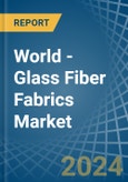 World - Glass Fiber Fabrics - Market Analysis, Forecast, Size, Trends and Insights- Product Image