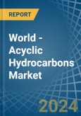 World - Acyclic Hydrocarbons - Market Analysis, Forecast, Size, Trends and Insights- Product Image