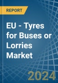 EU - Tyres for Buses or Lorries - Market Analysis, forecast, Size, Trends and Insights- Product Image
