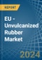 EU - Unvulcanized Rubber - Market Analysis, Forecast, Size, Trends and Insights - Product Thumbnail Image