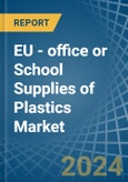 EU - office or School Supplies of Plastics - Market Analysis, Forecast, Size, Trends and Insights- Product Image